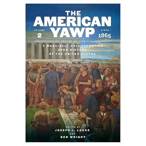 The American Yawp: A Massively Collaborative Open U.S. History