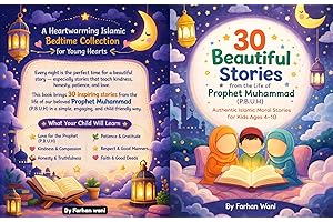 30 Beautiful Stories from the Life of Prophet Muhammad (P.B.U.H.): Islamic Bedtime Stories for Kids | Moral Stories on Kindne