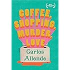 Coffee, Shopping, Murder, Love