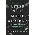 After the Music Stopped: The Financial Crisis, the Response, and the Work Ahead