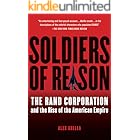Soldiers of Reason: The RAND Corporation and the Rise of the American Empire