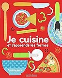 Je cuisine et j'apprends les formes