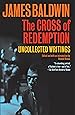 The Cross of Redemption: Uncollected Writings