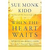 When the Heart Waits: Spiritual Direction for Life's Sacred Questions (Plus)