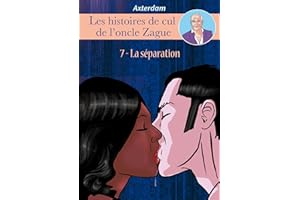Les Histoires de cul de l'oncle Zague - Tome 7 (French Edition)