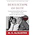 Dereliction of Duty: Johnson, McNamara, the Joint Chiefs of Staff, and the Lies That Led to Vietnam