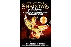 Step Into Your Shadows Workbook: A 13 week Step-by-Step Shadow Work Guidebook | Identify, Explore & Integrate your Shadows | 