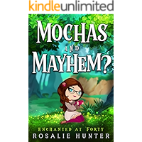 Mochas and Mayhem?: A Cozy Paranormal Midlife Romance (Enchanted at Forty Book 2) book cover