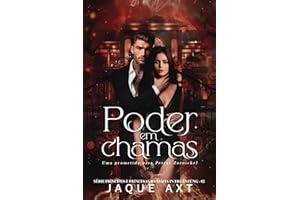 PODER EM CHAMAS : Uma prometida para Petrus Zornickel (Pr��ncipes e Princesas da M��fia In Erg?nzung Livro 2) (Portuguese Editi