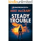 Steady Trouble (Steady Teddy Action Thriller Book 1)