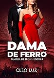 DAMA DE FERRO - VITTORIA DE LEONE : LIVRO ÚNICO