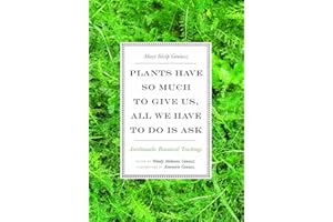 Plants Have So Much to Give Us, All We Have to Do Is Ask: Anishinaabe Botanical Teachings