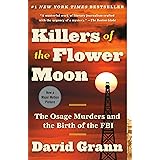 Killers of the Flower Moon: The Osage Murders and the Birth of the FBI