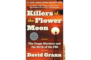 Killers of the Flower Moon: The Osage Murders and the Birth of the FBI