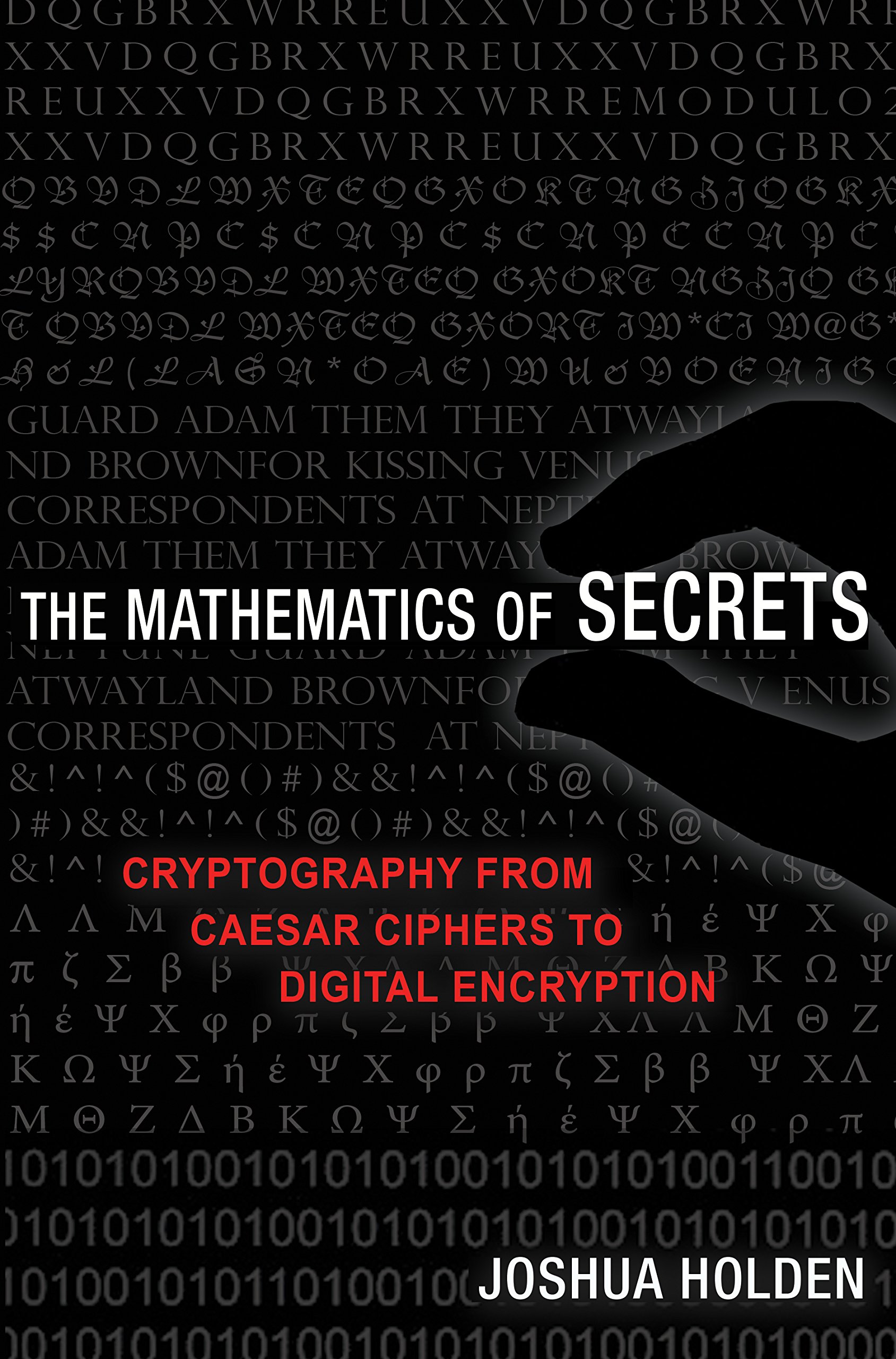 The Mathematics Of Secrets Cryptography From Caesar Ciphers To Digital Encryption Pricepulse