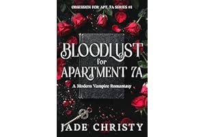 Bloodlust for Apartment 7A, a Modern Vampire Romantasy (Obsession for Apt. 7A Book 1)