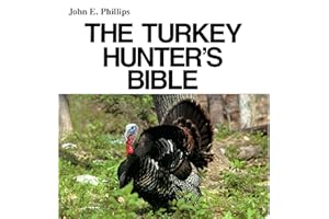 The Turkey Hunter's Bible