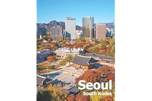 Seoul South Korea: Coffee Table Photography Travel Picture Book Album Of A City And Country In East Asia Large Size Photos Cover