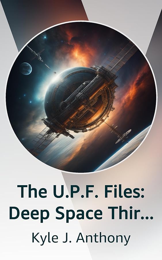 The U.P.F. Files Deep Space Thirteen Kindle Vella