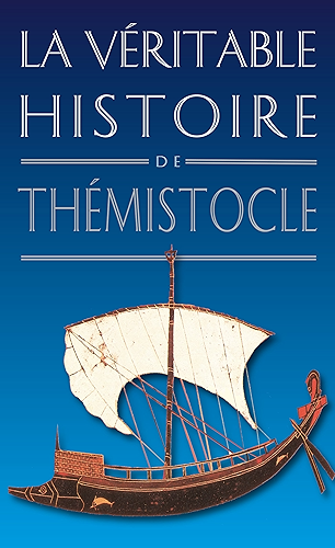 Download La Véritable Histoire de Thémistocle (La Véritable Histoire de... t. 14) PDF