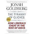 The Tyranny of Clichés: How Liberals Cheat in the War of Ideas