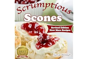 Scones (Scrumptious Scones, Simply the Best Scone Recipes Book 1)