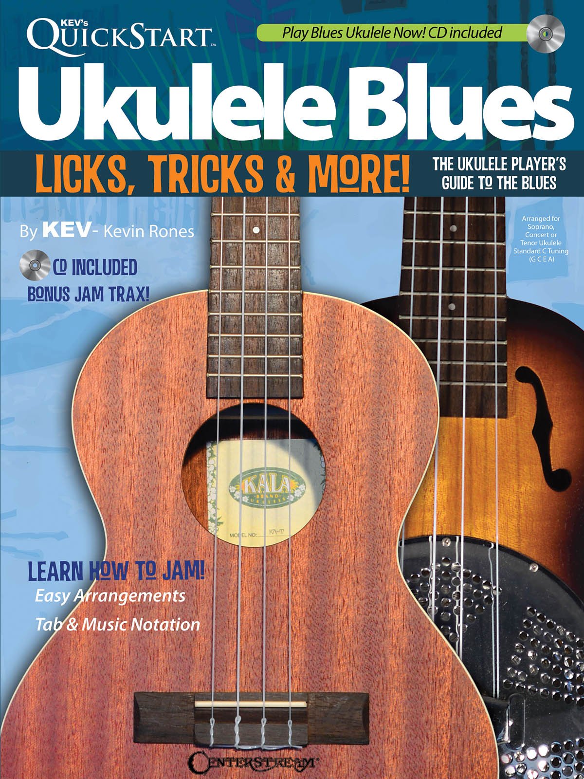 Kev'S Quickstart Ukulele Blues: Licks, Tricks and More - the Ukulele Player's Guide to the Blues