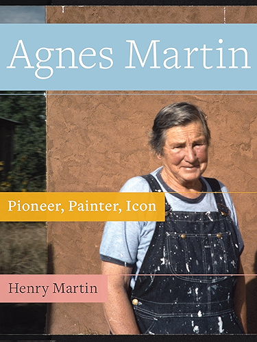 Download Agnes Martin: Pioneer, Painter, Icon (English Edition) PDF