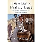 Bright Lights, Prairie Dust: Reflections on Life, Loss, and Love from Little House's Ma