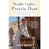 Bright Lights, Prairie Dust: Reflections on Life, Loss, and Love from Little House's Ma