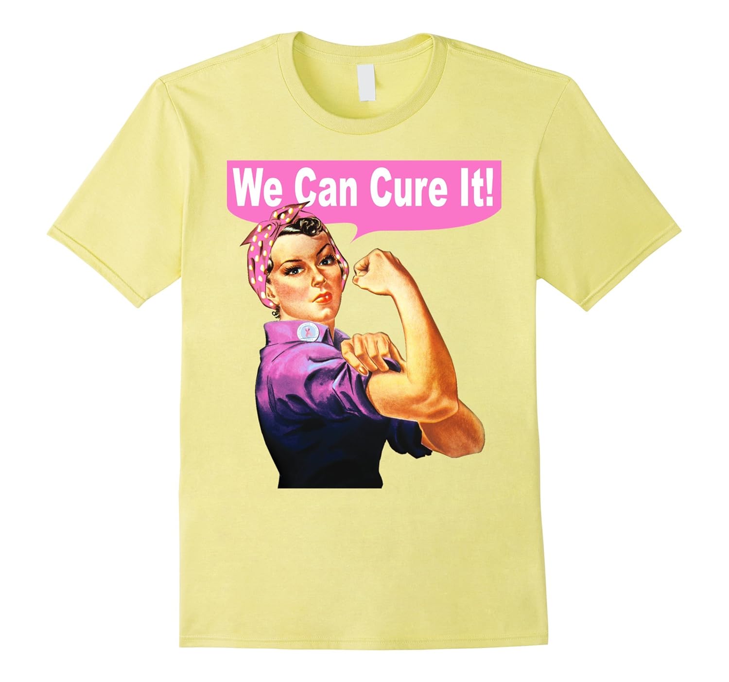 We Can Cure It Shirt â Rosie the Riveter â Breast Cancer Tee-Rose â Rosetshirt