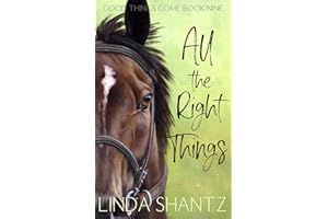 All The Right Things: (Good Things Come Book 9)