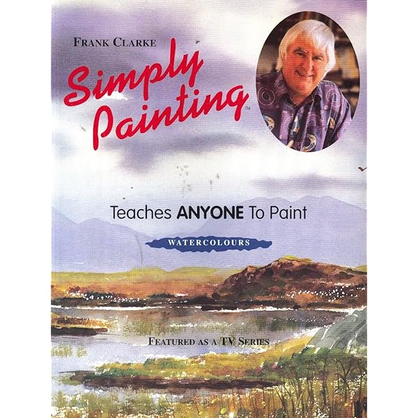 Simply Painting: Clarke, Frank: 9780951251041: Amazon.com: Books