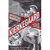 Spiritual Writings: A New Translation and Selection – The Father of Existentialism's Devotional Essays on Subjective Experien