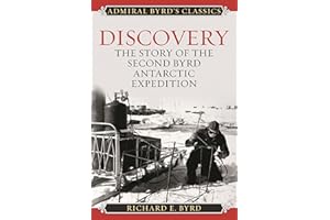 Discovery: The Story of the Second Byrd Antarctic Expedition