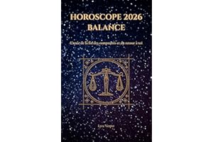 HOROSCOPE 2026 - BALANCE: L’année de la fin des compromis et du retour à soi (French Edition)
