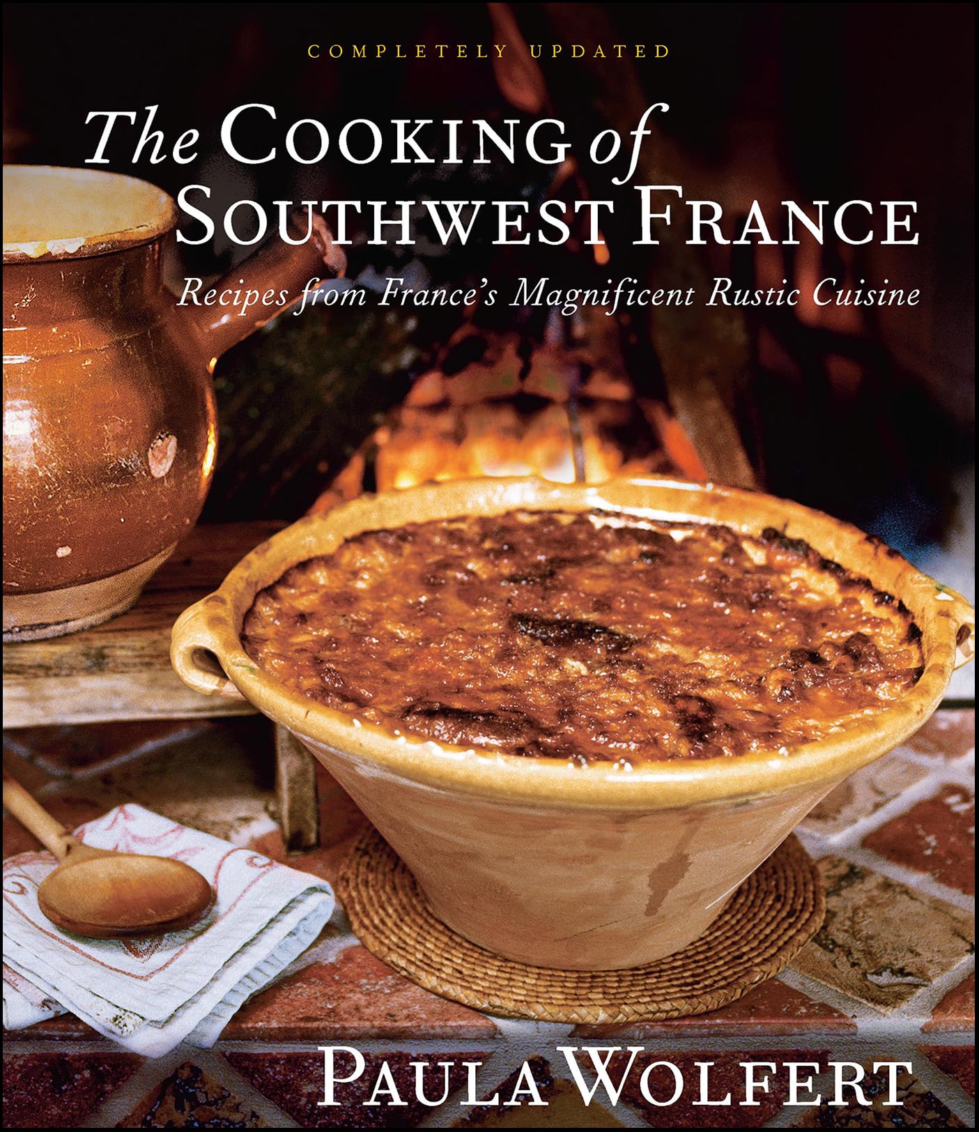 The Cooking of Southwest France: Recipes from France’s Magnificient Rustic Cuisine