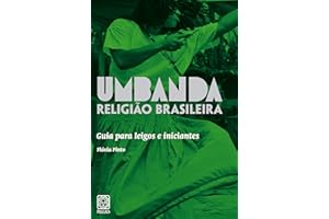 Umbanda religião brasileira: guia para leigos e iniciantes (Portuguese Edition)
