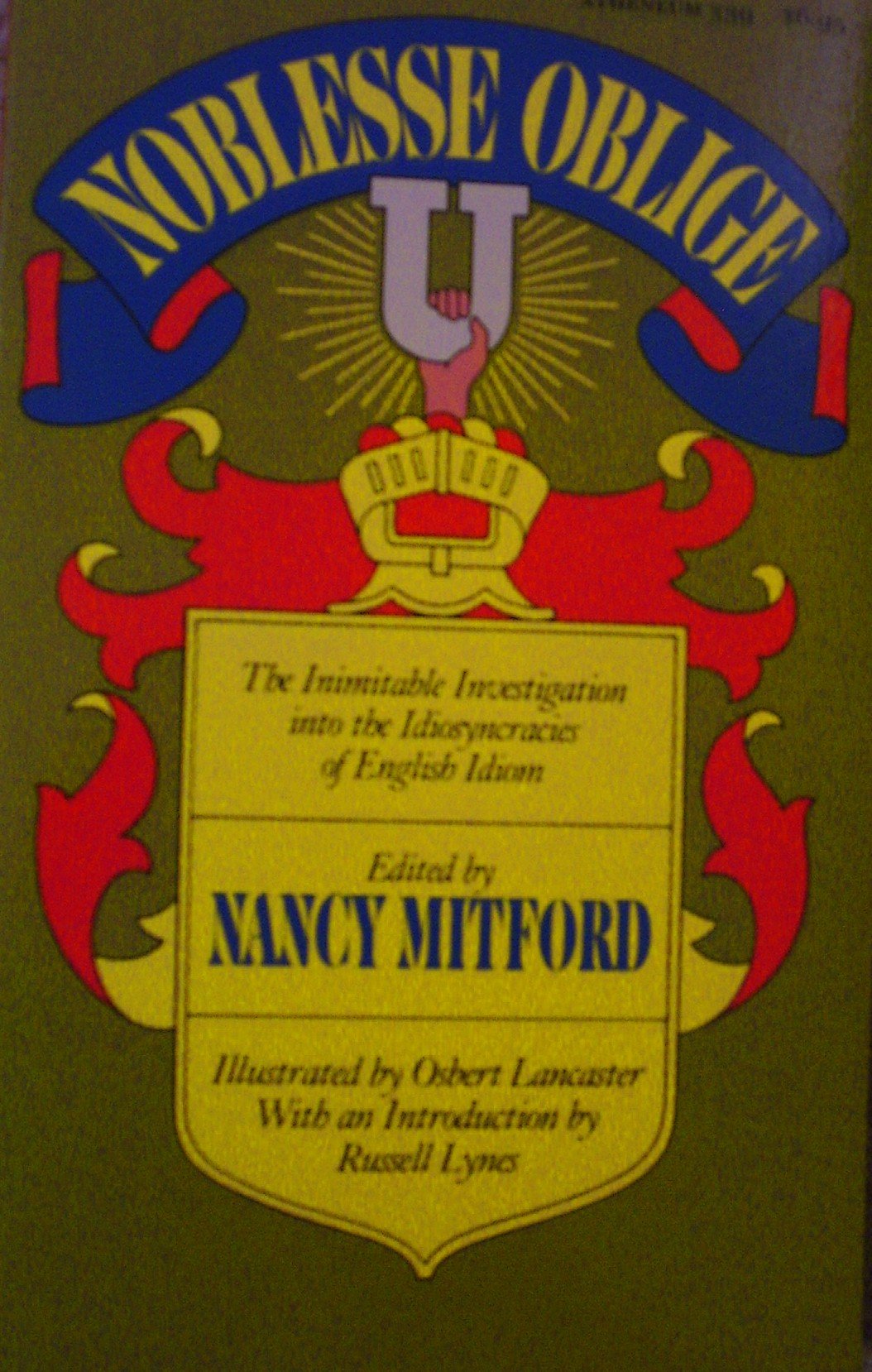 Noblesse Oblige The Inimitable Investigation Into The Idiosyncracies Of English Idiom Mitford Nancy 9780689707049 Amazon Com Books
