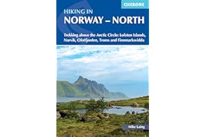 Hiking in Norway - North: Trekking above the Arctic Circle: Lofoten Islands, Narvik, Ofotfjorden, Troms and Finnmarksvidda