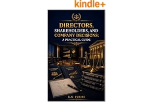 DIRECTORS, SHAREHOLDERS, AND COMPANY DECISIONS: A PRACTICAL GUIDE book cover by E.N FUUBE