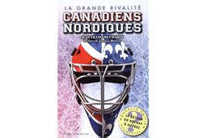 La grande rivalité Canadiens Nordiques (Hors-collection) (French Edition)