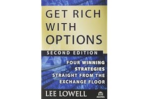Get Rich with Options: Four Winning Strategies Straight from the Exchange Floor (Agora Series)