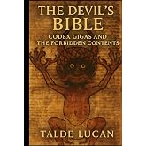 The Devil's Bible: Codex Gigas and the Forbidden Contents of the World&rsquo;s Largest Medieval Manuscript