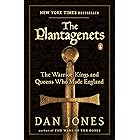 The Plantagenets: The Warrior Kings and Queens Who Made England