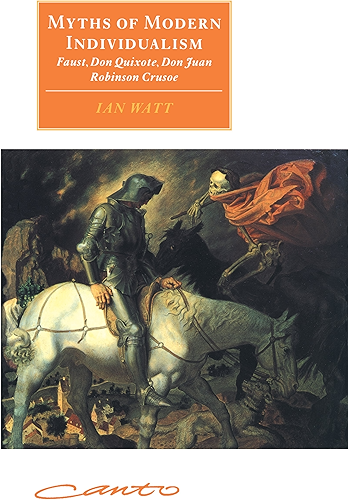 Download Myths of Modern Individualism: Faust, Don Quixote, Don Juan, Robinson Crusoe (Canto original series) (English Edition) PDF
