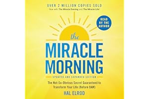 The Miracle Morning (Updated and Expanded Edition): The Not-So-Obvious Secret Guaranteed to Transform Your Life (Before 8AM)