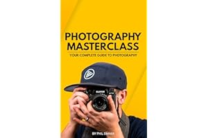 Photography Masterclass: Your Complete Guide to Photography