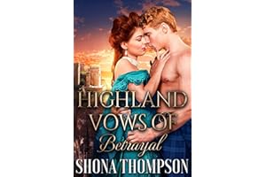 Highland Vows of Betrayal: Scottish Medieval Highlander Romance (Love & Lies: The Chattan's Clan Secret Tales Book 1)