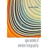 Open Secrets of American Foreign Policy
